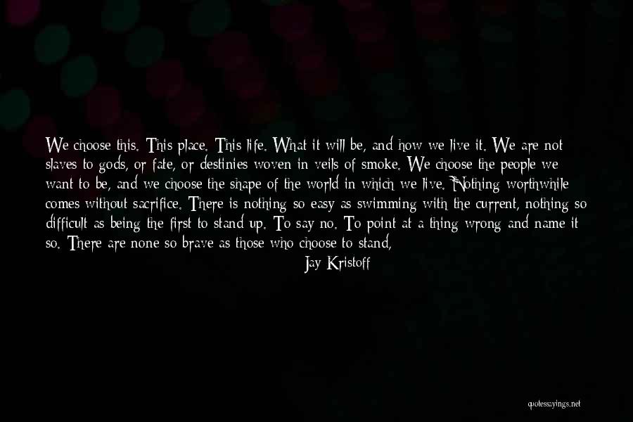 Those Who Love Us Quotes By Jay Kristoff