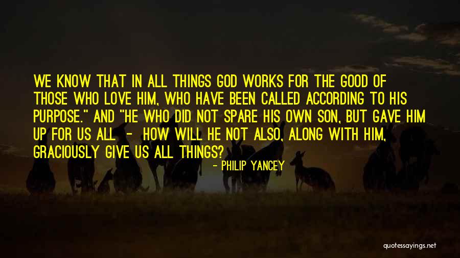 Those Who Love Us Quotes By Philip Yancey