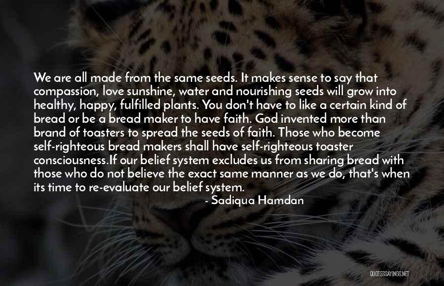 Those Who Love Us Quotes By Sadiqua Hamdan Those Who Love Us Quotes By Sadiqua Hamdan