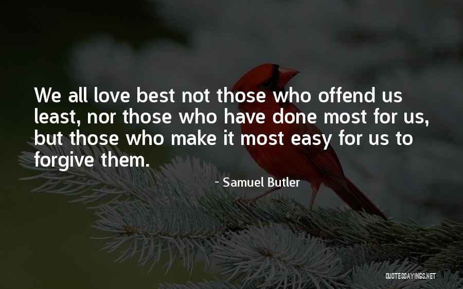 Those Who Love Us Quotes By Samuel Butler