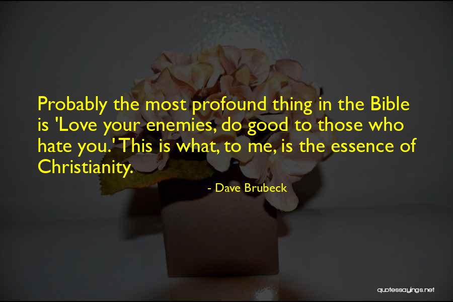 Those Who Love You Quotes By Dave Brubeck