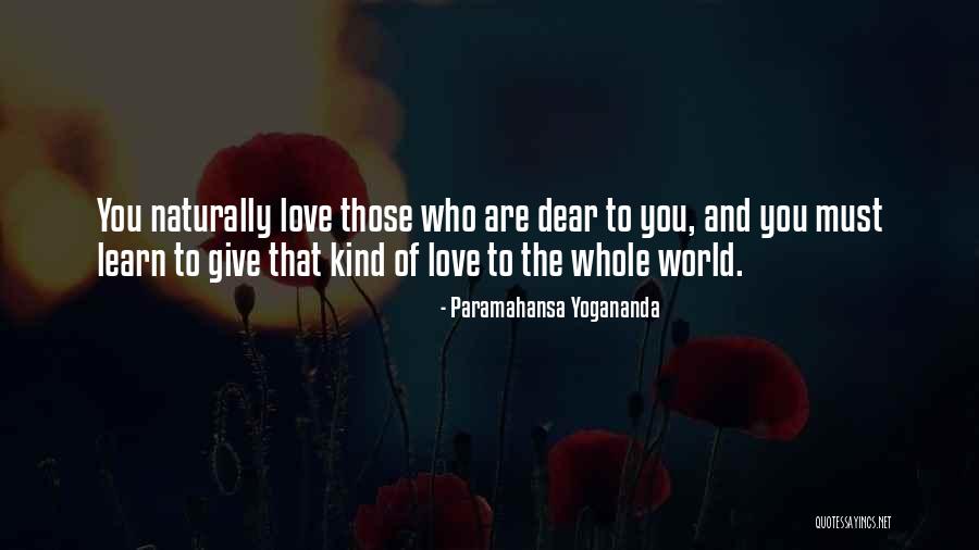 Those Who Love You Quotes By Paramahansa Yogananda