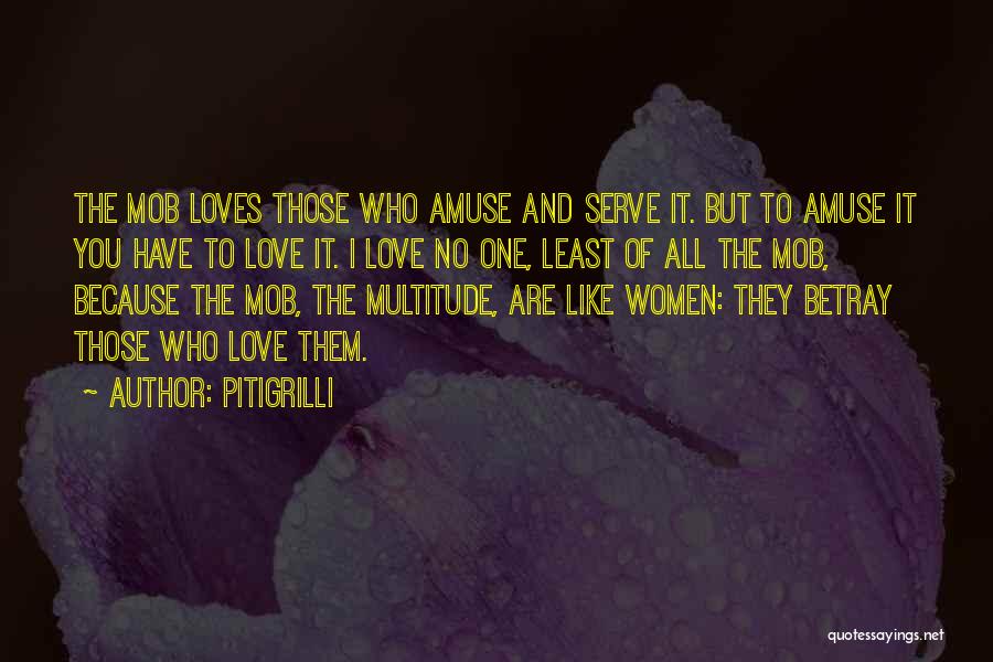 Those Who Love You Quotes By Pitigrilli