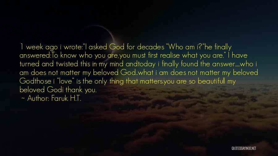 Those Who Matter Quotes By Faruk H.T.
