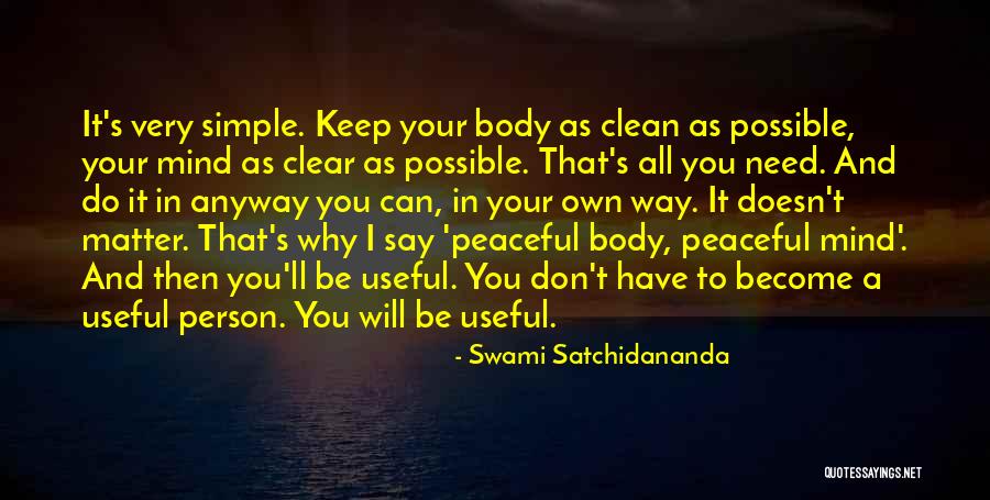 Those Who Mind Don Matter Quotes By Swami Satchidananda