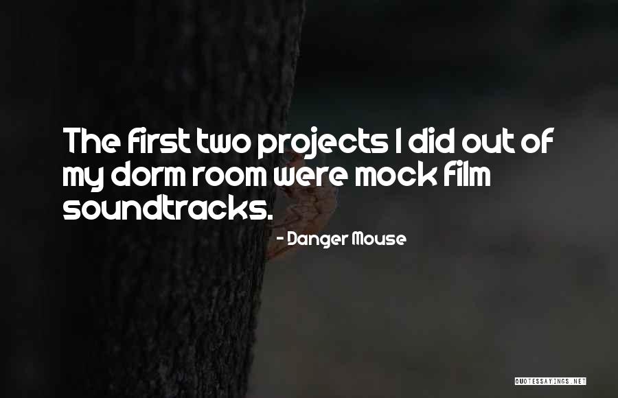 Those Who Mock Quotes By Danger Mouse
