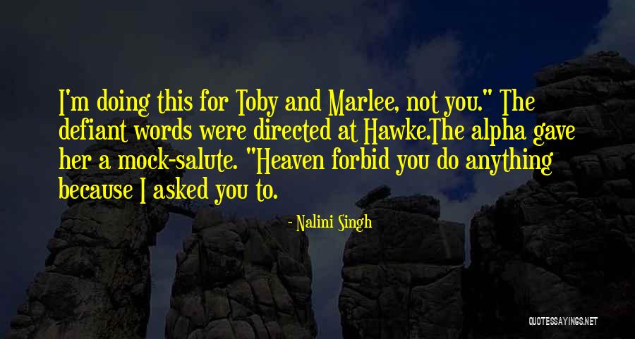 Those Who Mock Quotes By Nalini Singh