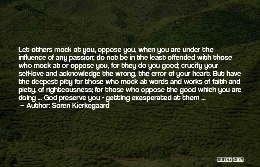 Those Who Mock Quotes By Soren Kierkegaard