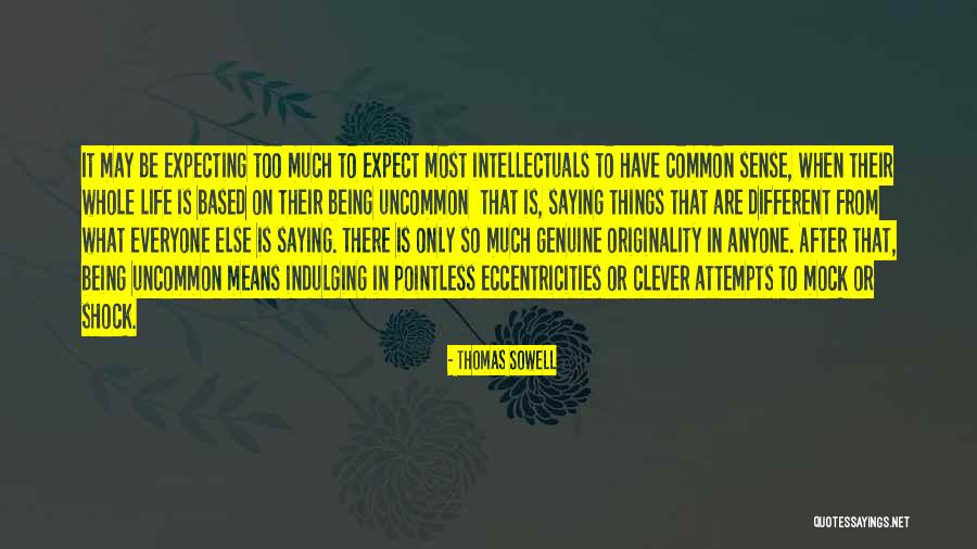Those Who Mock Quotes By Thomas Sowell