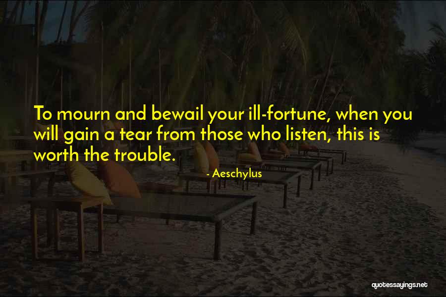 Those Who Mourn Quotes By Aeschylus Those Who Mourn Quotes By Aeschylus