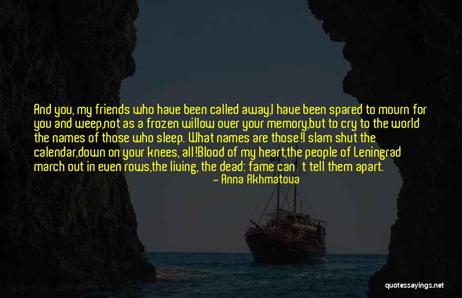 Those Who Mourn Quotes By Anna Akhmatova Those Who Mourn Quotes By Anna Akhmatova
