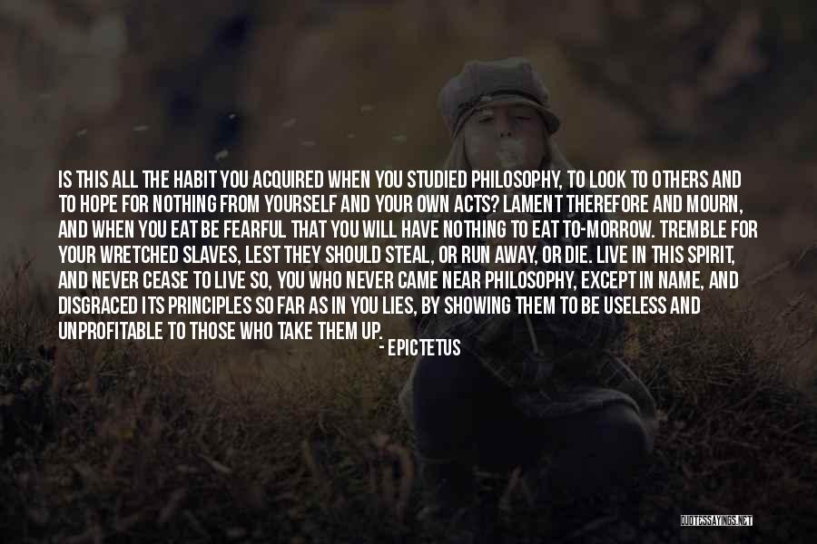 Those Who Mourn Quotes By Epictetus Those Who Mourn Quotes By Epictetus