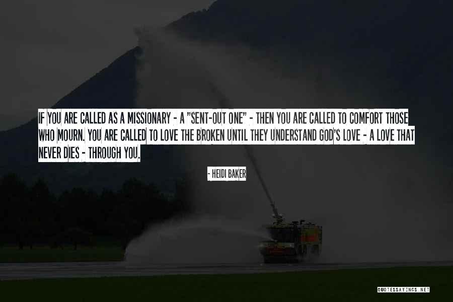 Those Who Mourn Quotes By Heidi Baker Those Who Mourn Quotes By Heidi Baker
