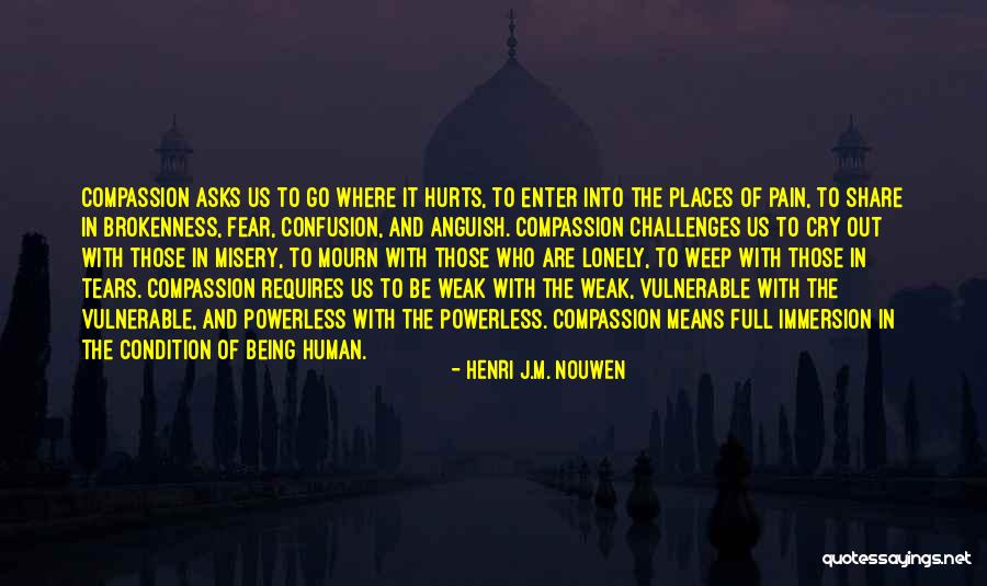 Those Who Mourn Quotes By Henri J.M. Nouwen Those Who Mourn Quotes By Henri J.M. Nouwen