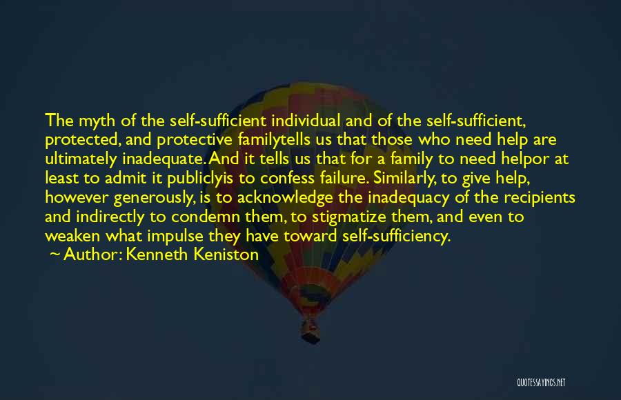 Those Who Need Help Quotes By Kenneth Keniston