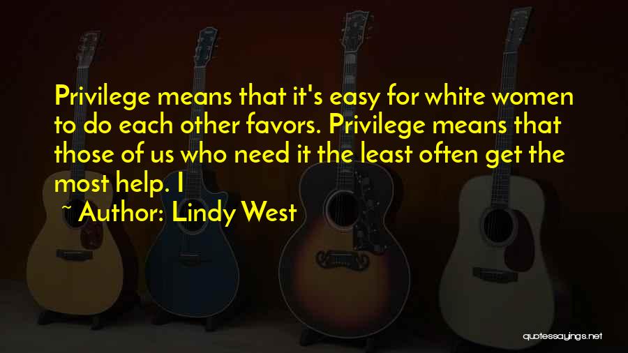 Those Who Need Help Quotes By Lindy West