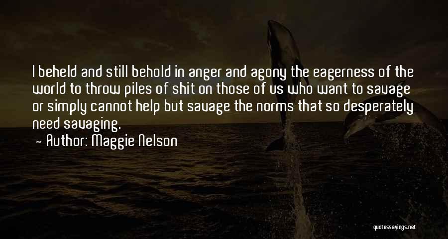 Those Who Need Help Quotes By Maggie Nelson