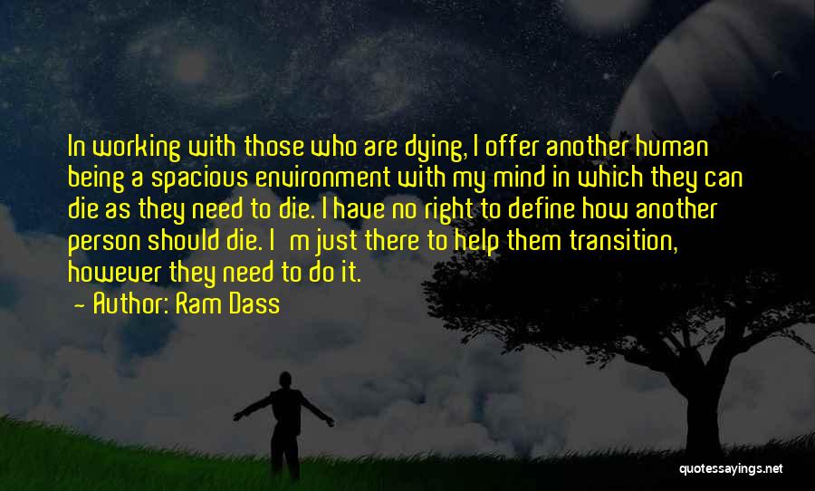 Those Who Need Help Quotes By Ram Dass