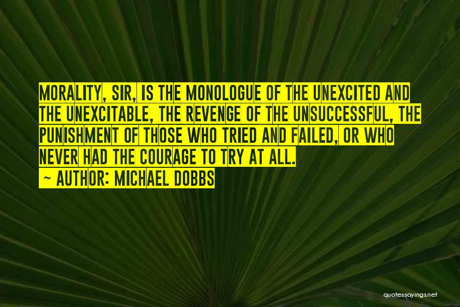Those Who Never Try Quotes By Michael Dobbs