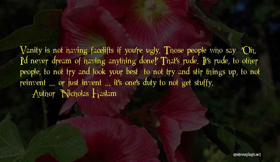 Those Who Never Try Quotes By Nicholas Haslam