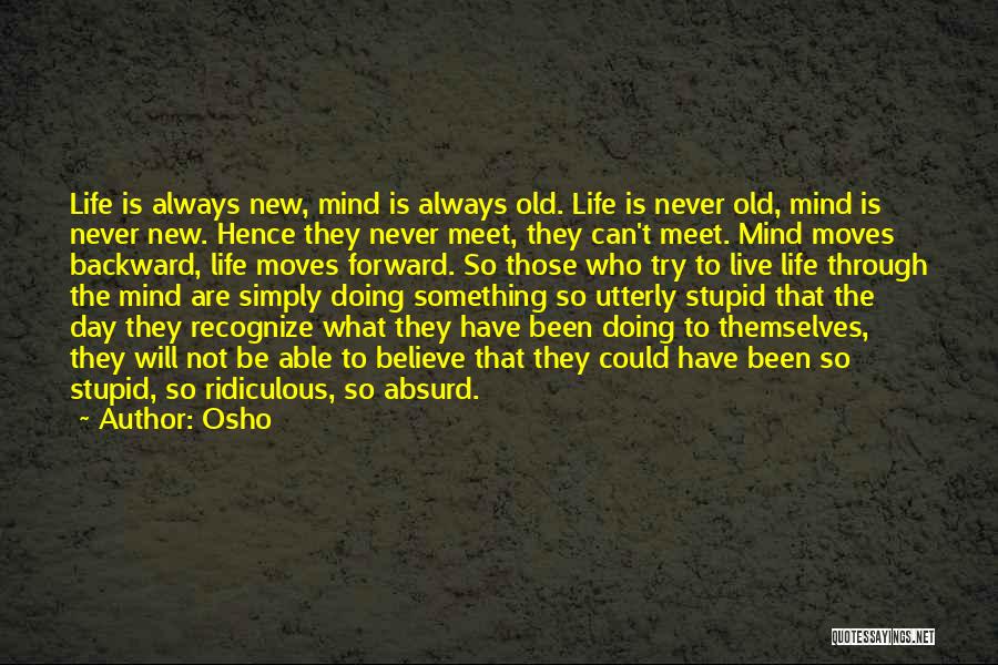 Those Who Never Try Quotes By Osho