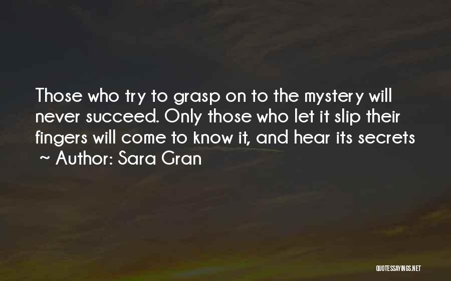 Those Who Never Try Quotes By Sara Gran