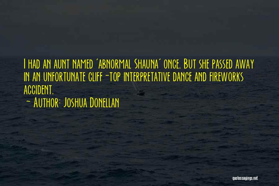 Those Who Passed Away Quotes By Joshua Donellan