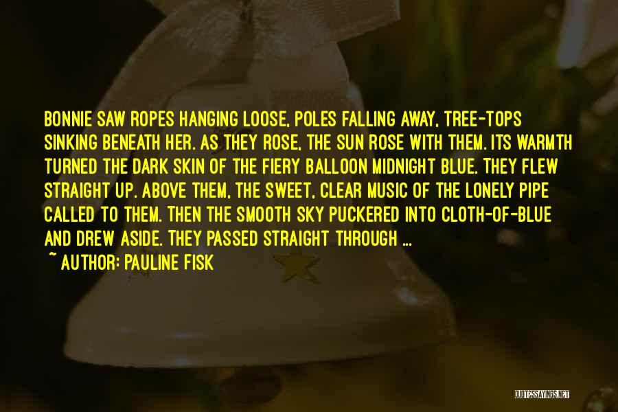 Those Who Passed Away Quotes By Pauline Fisk