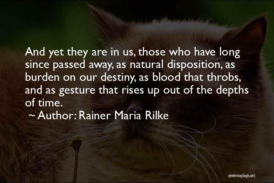 Those Who Passed Away Quotes By Rainer Maria Rilke