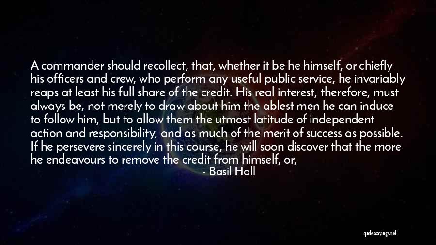Those Who Persevere Quotes By Basil Hall Those Who Persevere Quotes By Basil Hall
