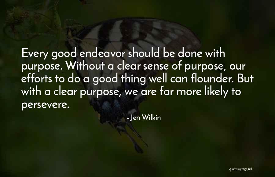 Those Who Persevere Quotes By Jen Wilkin Those Who Persevere Quotes By Jen Wilkin