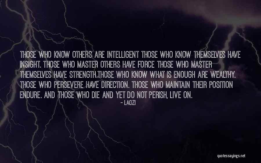 Those Who Persevere Quotes By Laozi Those Who Persevere Quotes By Laozi