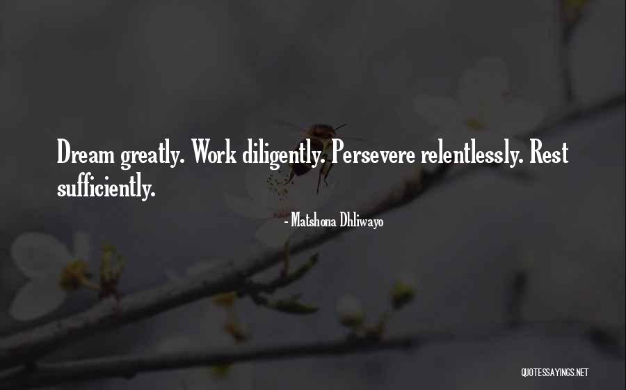 Those Who Persevere Quotes By Matshona Dhliwayo
