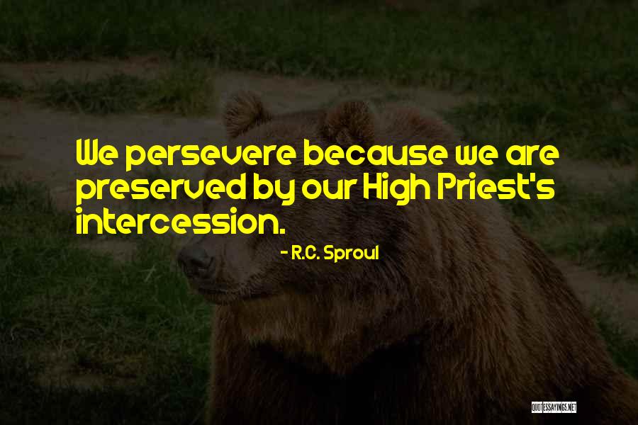 Those Who Persevere Quotes By R.C. Sproul Those Who Persevere Quotes By R.C. Sproul