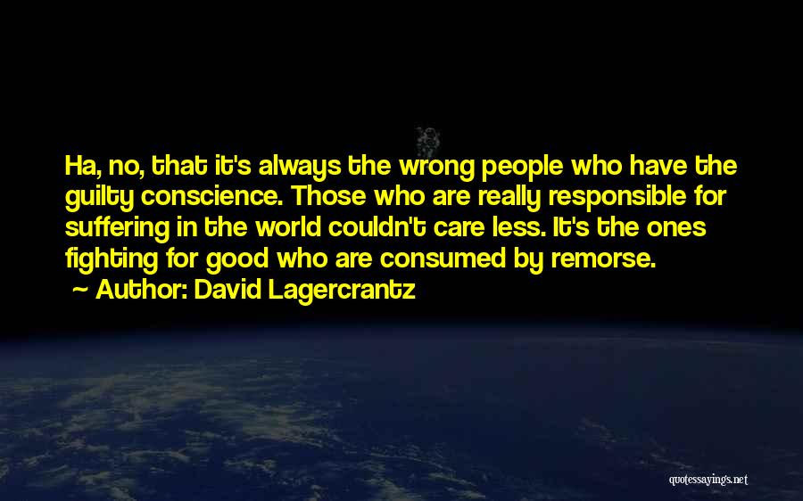 Those Who Really Care Quotes By David Lagercrantz