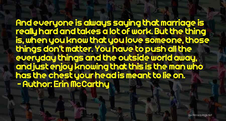 Those Who Really Matter Quotes By Erin McCarthy