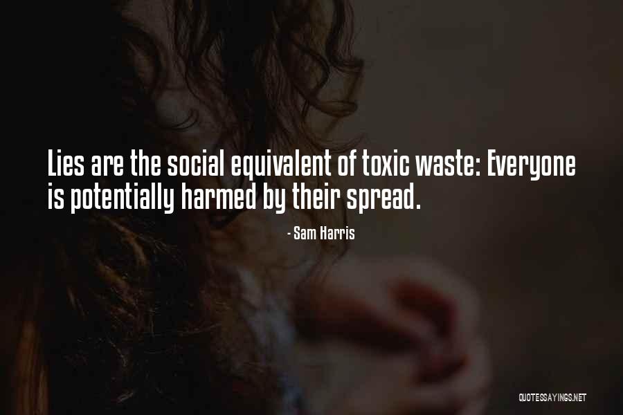 Those Who Spread Lies Quotes By Sam Harris Those Who Spread Lies Quotes By Sam Harris