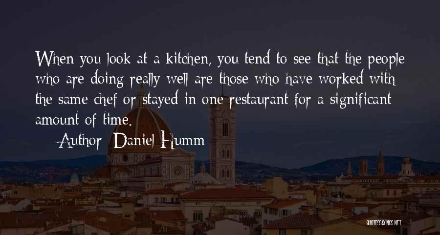 Those Who Stayed Quotes By Daniel Humm