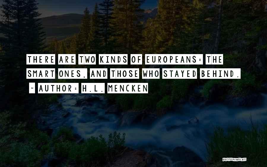 Those Who Stayed Quotes By H.L. Mencken