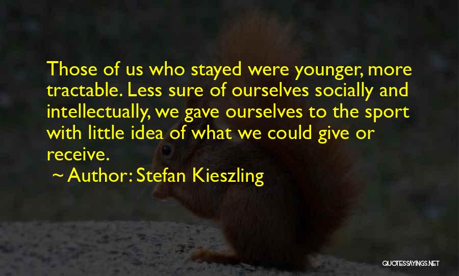 Those Who Stayed Quotes By Stefan Kieszling