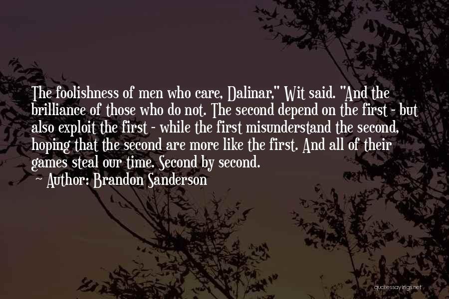 Those Who Steal Quotes By Brandon Sanderson