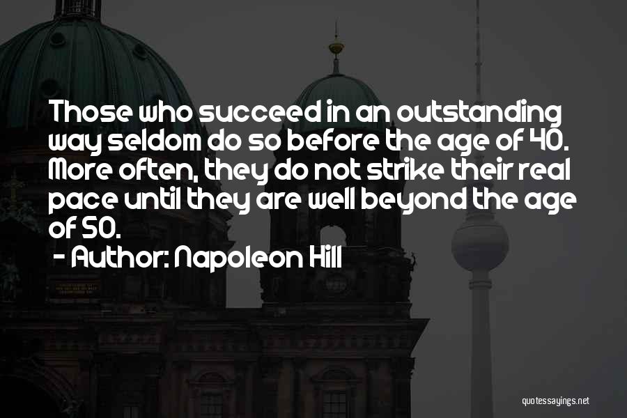 Those Who Succeed Quotes By Napoleon Hill