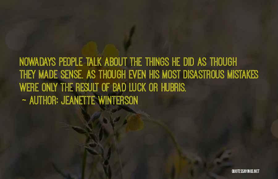 Those Who Talk Bad About Others Quotes By Jeanette Winterson