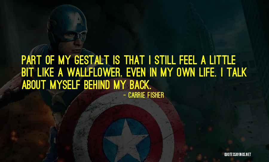 Those Who Talk Behind Your Back Quotes By Carrie Fisher Those Who Talk Behind Your Back Quotes By Carrie Fisher