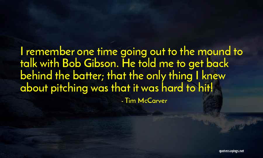 Those Who Talk Behind Your Back Quotes By Tim McCarver