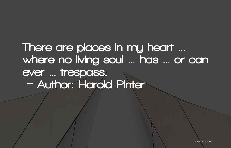 Those Who Trespass Quotes By Harold Pinter