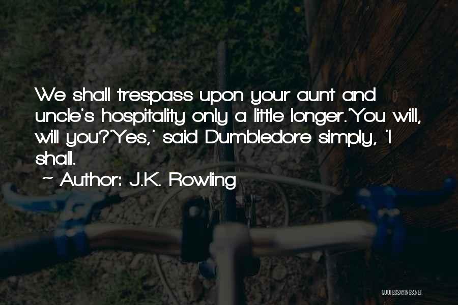 Those Who Trespass Quotes By J.K. Rowling