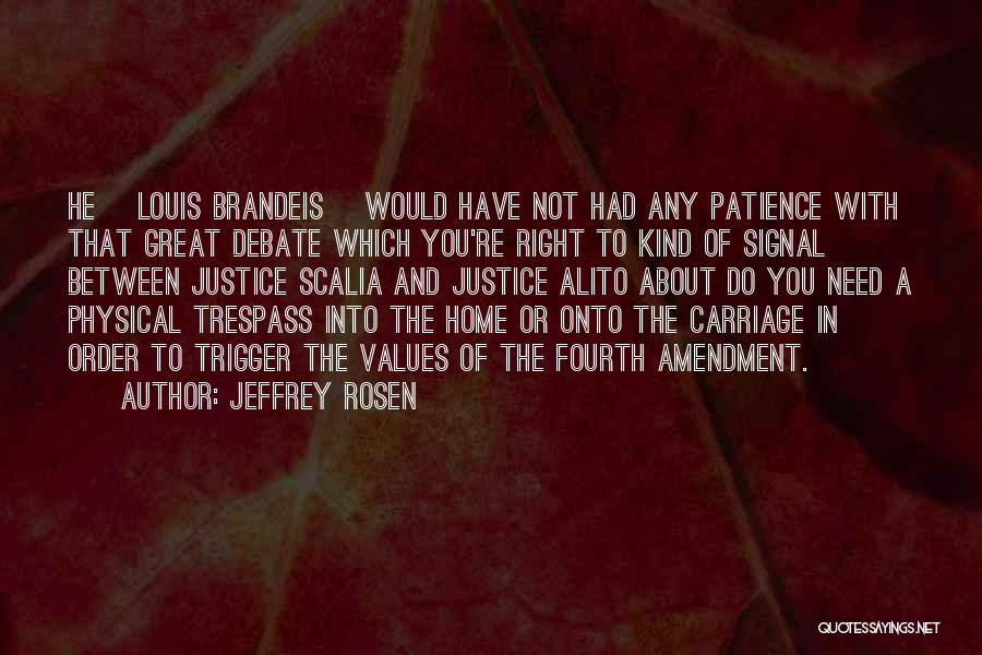 Those Who Trespass Quotes By Jeffrey Rosen