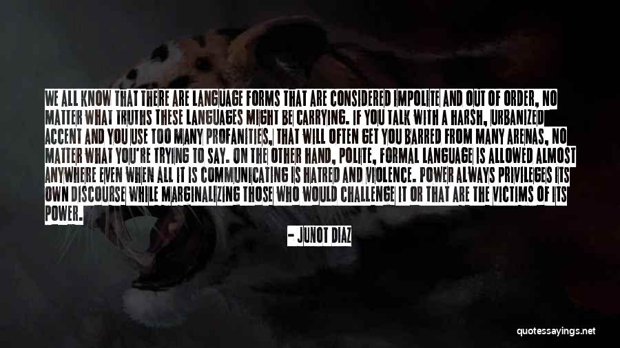 Those Who Use You Quotes By Junot Diaz Those Who Use You Quotes By Junot Diaz