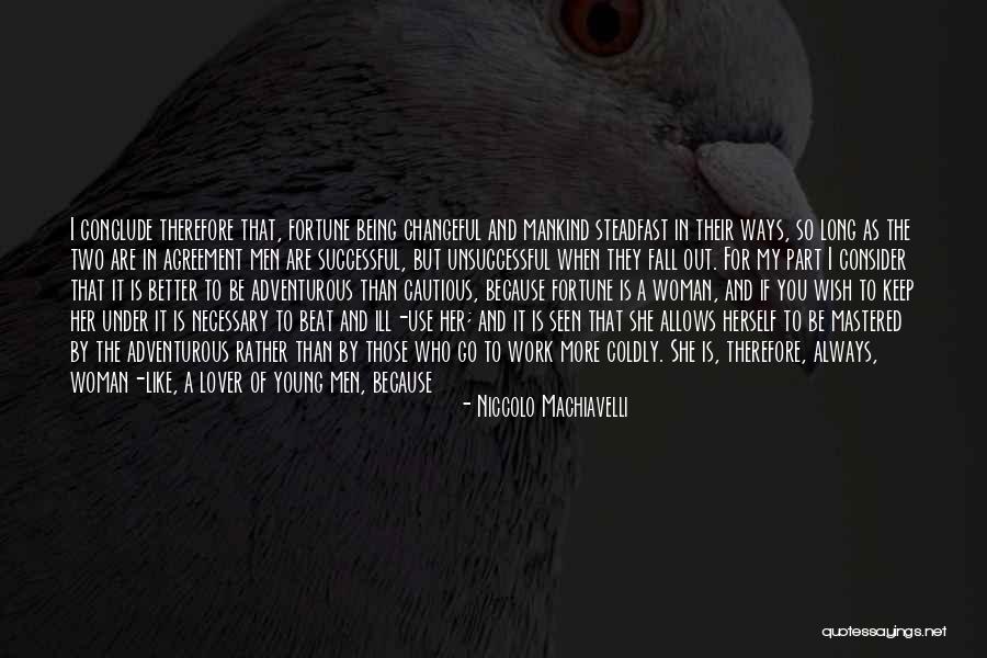 Those Who Use You Quotes By Niccolo Machiavelli Those Who Use You Quotes By Niccolo Machiavelli